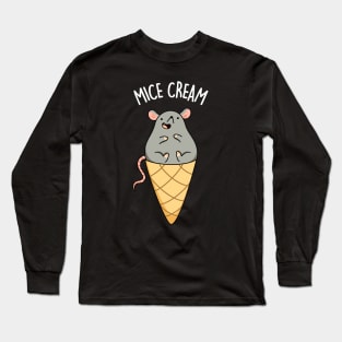 Mice Cream Funny Animal Pun Long Sleeve T-Shirt